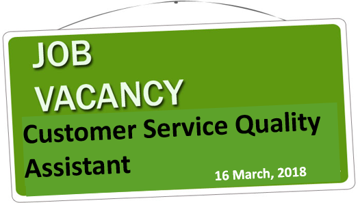 Vacancy Notice - Customer Service Quality Assistant