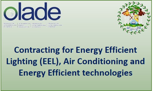 Procurement for the Supply, Installation, Commissioning and Warranty for Energy Efficient Lighting (EEL), Air Conditioning and other Energy Efficient technologies in Belize