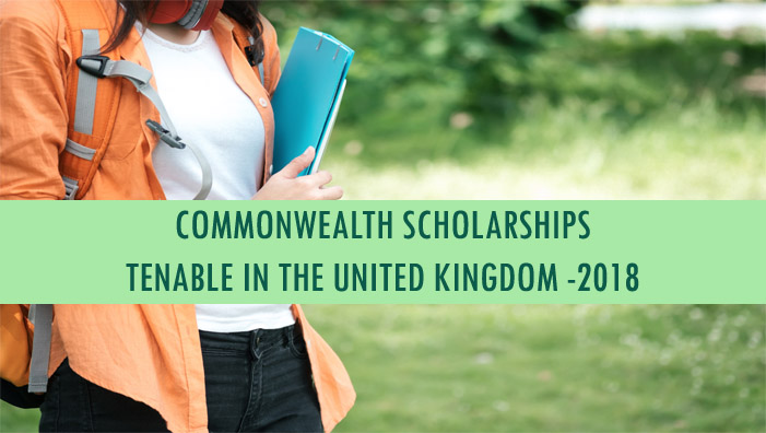 COMMONWEALTH Scholarships Tenable in the United Kingdom - 2018